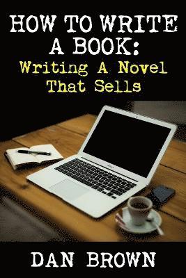 bokomslag How To Write A Book