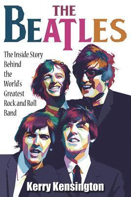 bokomslag The Beatles! The Inside Story Behind the World's Greatest Rock and Roll Band