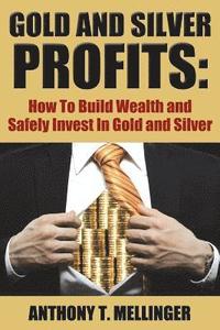 bokomslag Gold and Silver Profits
