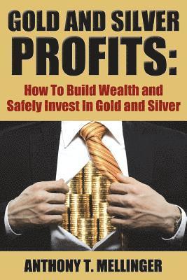 Gold and Silver Profits 1