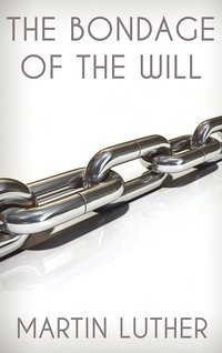 bokomslag Bondage of the Will