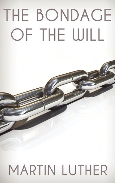 bokomslag Bondage of the Will