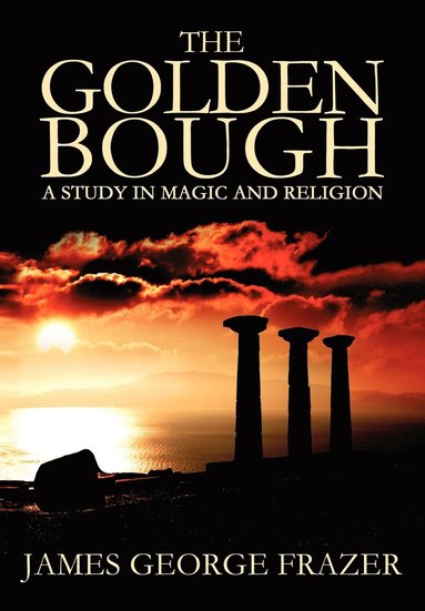 James George Frazer - Golden Bough, Häftad