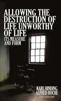 bokomslag Allowing the Destruction of Life Unworthy of Life