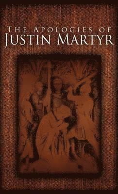 The Apologies of Justin Martyr 1