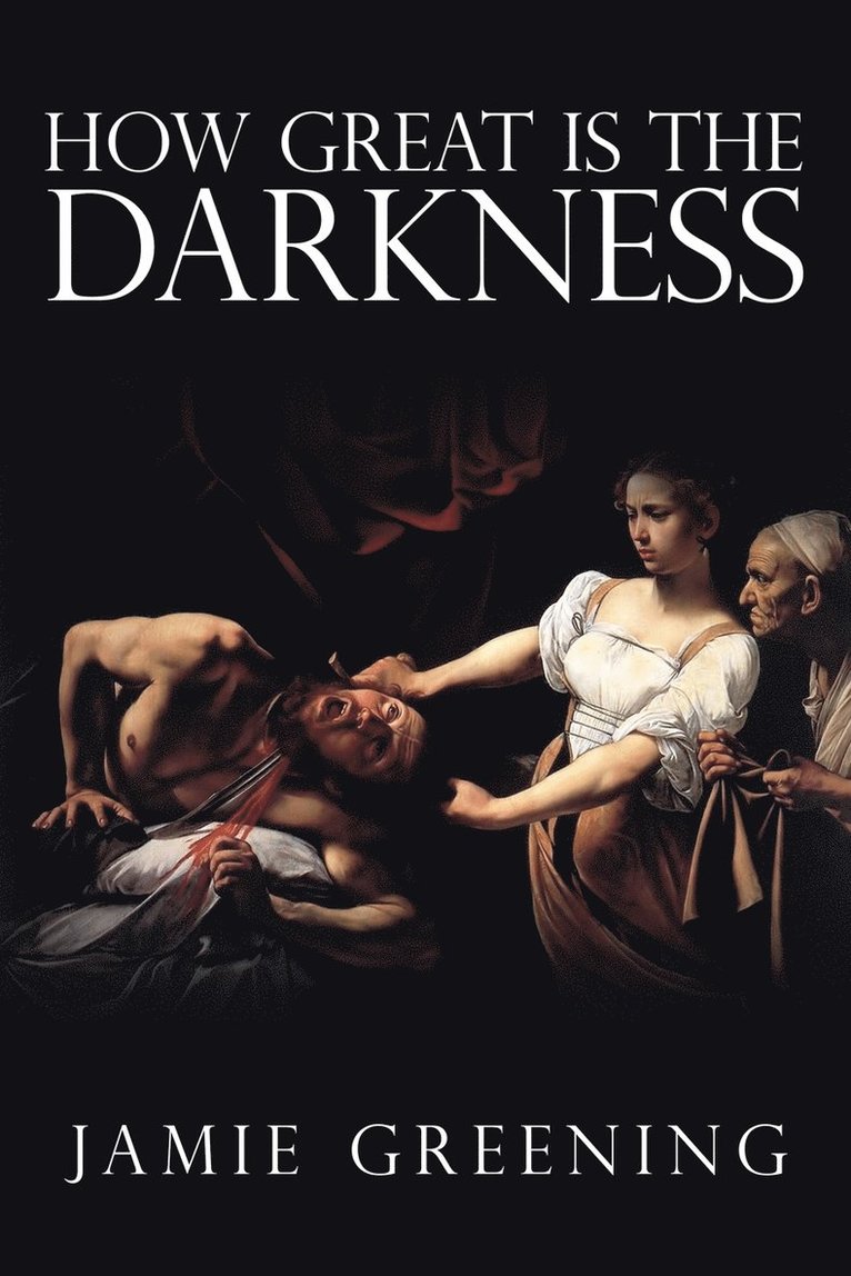 How Great Is The Darkness 1