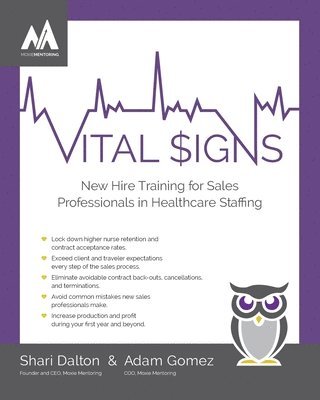 Vital Signs: New Hire Training for Sales Professionals in Healthcare Staffing 1