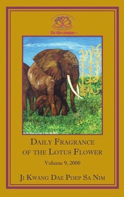 Ji Kwang Dae Poep Sa Nim - Daily Fragrance of the Lotus Flower, Vol. 9 (2000), Inbunden