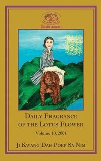 bokomslag Daily Fragrance of the Lotus Flower, Vol. 10 (2001)