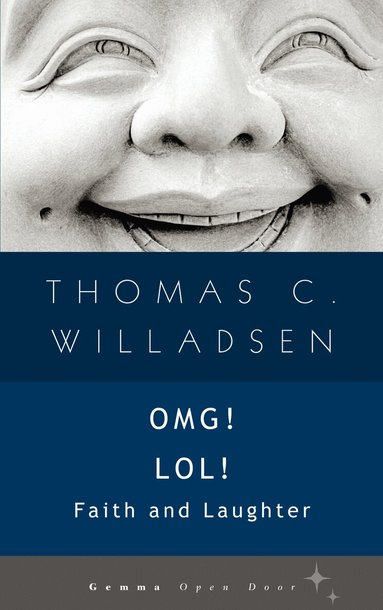 Thomas C. Willadsen - OMG! LOL! Faith and Laughter, Häftad