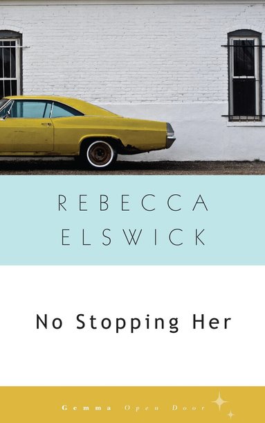 Rebecca Elswick - No Stopping Her, Häftad