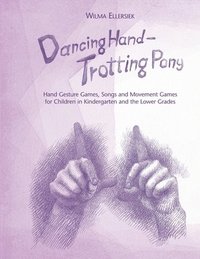 bokomslag Dancing Hand, Trotting Pony