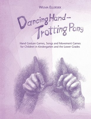Wilma Ellersiek - Dancing Hand, Trotting Pony, Häftad