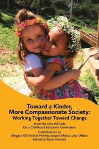 bokomslag Toward a Kinder, More Compassionate Society