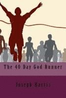 bokomslag The 40 Day God Runner