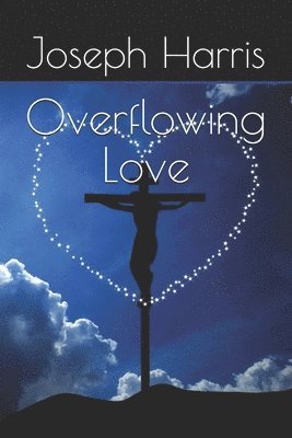 Overflowing Love 1