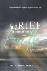 bokomslag Grief through the Eyes of Faith Anthology