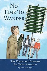 bokomslag No Time To Wander: the Financial Compass for Young Americans