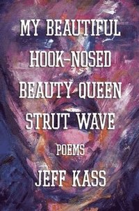 bokomslag My Beautiful Hook-Nosed Beauty Queen Strut Wave