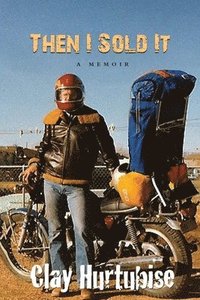 bokomslag Then I Sold It: a memoir