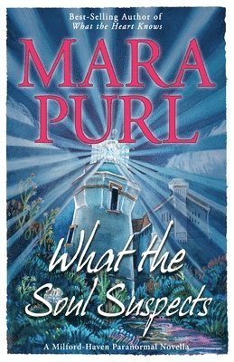 Mara Purl - What the Soul Suspects, Häftad
