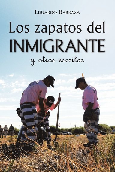 bokomslag Los zapatos del inmigrante y otros escritos