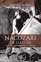 bokomslag Nacozari de García: Tres siglos de historia y minería