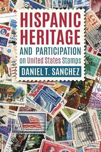 bokomslag Hispanic Heritage and Participation on United States Stamps