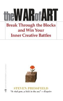 Steven Pressfield, Shawn Coyne - The War of Art: Break Through the Blocks and Win Your Inner Creative Battles, Häftad
