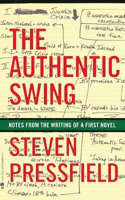 The Authentic Swing: Notes from the Writing of a First Novel 1