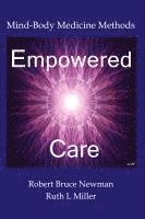 bokomslag Empowered Care: Mind-Body Medicine Methods