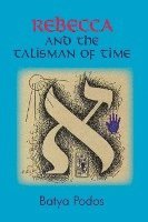 bokomslag Rebecca and the Talisman of Time
