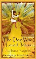 bokomslag The Dog Who Loved Jesus