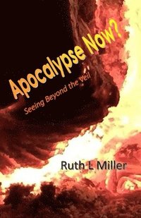 bokomslag Apocalypse Now?: Seeing Beyond the Veil