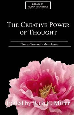 Ruth L Miller - Creative Power of Thought, Häftad