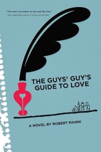 bokomslag The Guys' Guy's Guide to Love