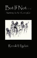 bokomslag But If Not: Mastering the Art of Letting Go