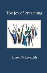 bokomslag The Joy of Preaching