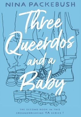 Nina Packebush - Three Queerdos and a Baby, Häftad