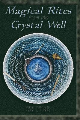 Ed Fitch - Magical Rites from the Crystal Well, Häftad