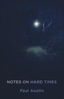 bokomslag Notes on Hard Times
