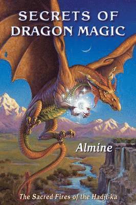 bokomslag Secrets of Dragon Magic, Sacred Fires of Hadji-Ka