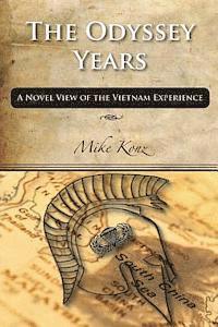 bokomslag The Odyssey Years: A Novel View of the Vietnam Experience