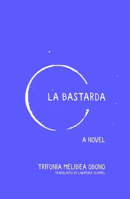 Trifonia Melibea Obono - La Bastarda, Häftad