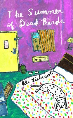Ali Liebegott - Summer Of Dead Birds, Häftad