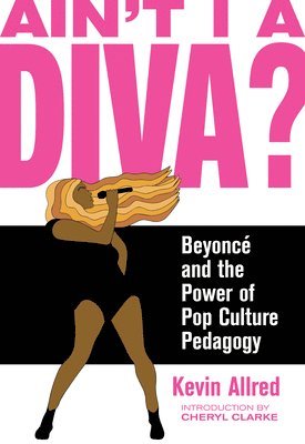 Kevin Allred, Cheryl Clarke - Ain't I A Diva?, Häftad