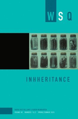 Inheritance: Wsq Vol 48, Numbers 1 & 2 1