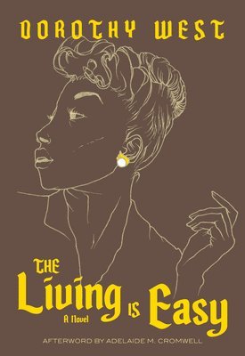 Dorothy West - Living Is Easy, Häftad