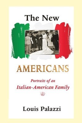 The New Americans: Portraits of an Italian-American Family 1