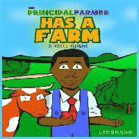 The Principal Farmer Has a Farm 1